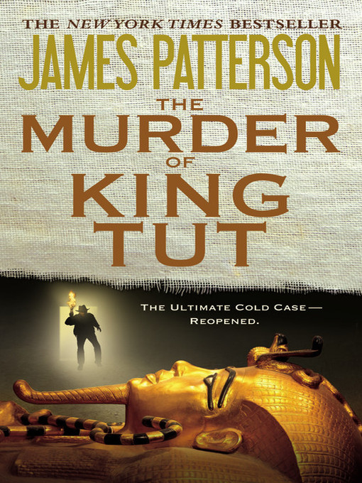 Title details for The Murder of King Tut by James Patterson - Wait list